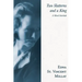 Two Slatterns and a King: A Moral Interlude