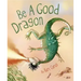 Be a Good Dragon