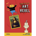 How to Be an Art Rebel