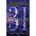 31 Miracles: More True Stories of Divine Intervention and Wonder