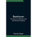 Beethoven; The story of a little boy who was forced to practice