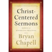 Christ-Centered Sermons: Models of Redemptive Preaching
