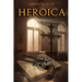 Heroica: El Carácter de un Hombre es su Destino