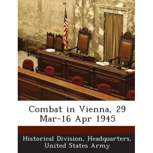 Combat in Vienna, 29 Mar-16 Apr 1945