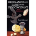 Ordinances and Laws of the New Covenant: Bible Expository