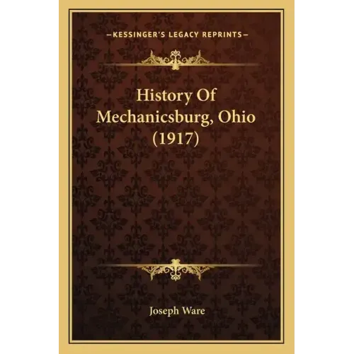History Of Mechanicsburg, Ohio (1917)