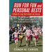Run for Fun and Personal Bests: A Recipe for Long-Term Growth and Success