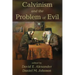 Calvinism and the Problem of Evil