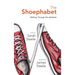 The Shoephabet: Walking Through the Alphabet