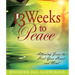 13 Weeks to Peace: Allowing Jesus to Heal Your Heart and Mind