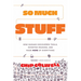 So Much Stuff: How Humans Discovered Tools, Invented Meaning, and Made More of Everything