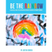 Be The Rainbow: A Practical Guide for Supporting Bereaved Children in Primary School