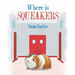 Where is Squeakers