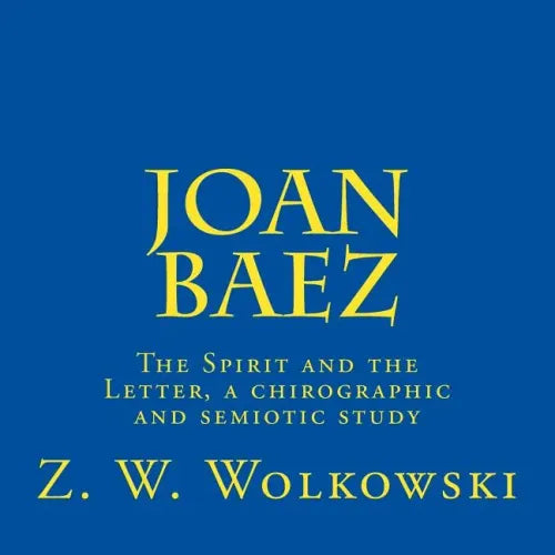 Joan Baez: The Spirit and the Letter, a chirographic and semiotic study