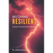 Becoming Resilient: Staying Connected Under Adversity