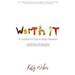 Worth It: A Journey to Food & Body Freedom: Six Essential Steps to Ditching the Diets & Nourishing Your Body From the Inside Out
