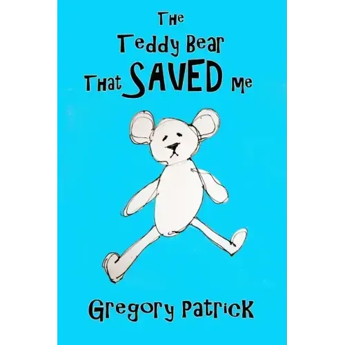 The Teddy Bear That Saved Me