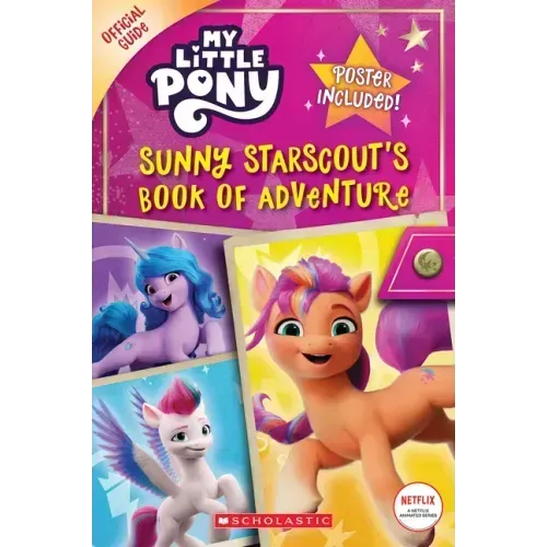 Sunny Starscout's Book of Adventure (My Little Pony Official Guide)