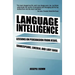 Language Intelligence: Lessons on persuasion from Jesus, Shakespeare, Lincoln, and Lady Gaga