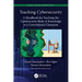 Teaching Cybersecurity: A Handbook for Teaching the Cybersecurity Body of Knowledge in a Conventional Classroom