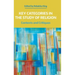 Key Categories in the Study of Religion: Contexts and Critiques