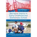Narrative Inquiry in Early Childhood and Elementary School: Learning to Teach, Teaching Well