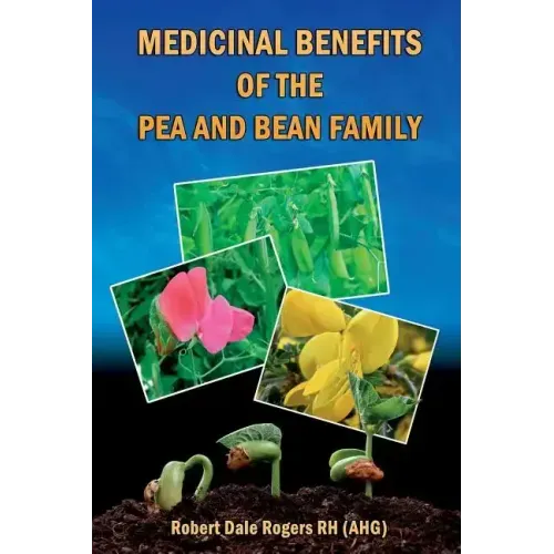 Medicinal Benefits of the Pea and Bean Family