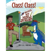 Class! Class!: Geoh's 6th Grade Adventure with Miss Redd