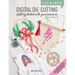 Cut & Craft: Digital Die-Cutting: Getting Started with Your Machine