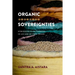 Organic Sovereignties: Struggles Over Farming in an Age of Free Trade