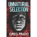 Unnatural Selection: A Technological Thriller