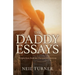 The Daddy Essays: Perspectives from an Unexpected Journey