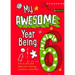 My Awesome Year Being 6
