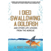 I Died Swallowing a Goldfish and Other Life Lessons from the Morgue