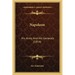 Napoleon: His Army And His Generals (1854)