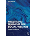 Practising Feminism for Social Welfare: A Global Perspective