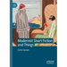 Modernist Short Fiction and Things