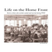 Life on the Home Front: Stories of those who waited, worked, and worried during WWII