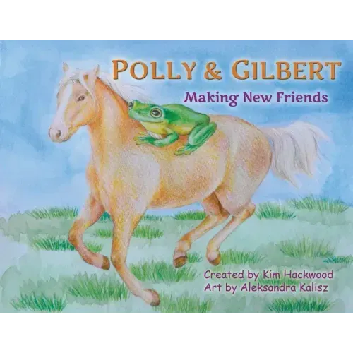 Polly and Gilbert: Making New Friends