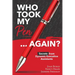 Who Took My Pen . . . Again?