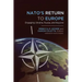 NATO's Return to Europe: Engaging Ukraine, Russia, and Beyond