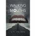 Walking with Our Mouths