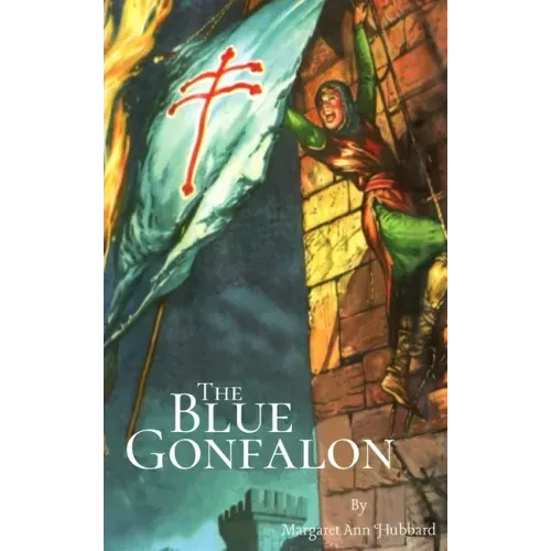 The Blue Gonfalon: At the First Crusade