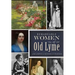 Remarkable Women of Old Lyme