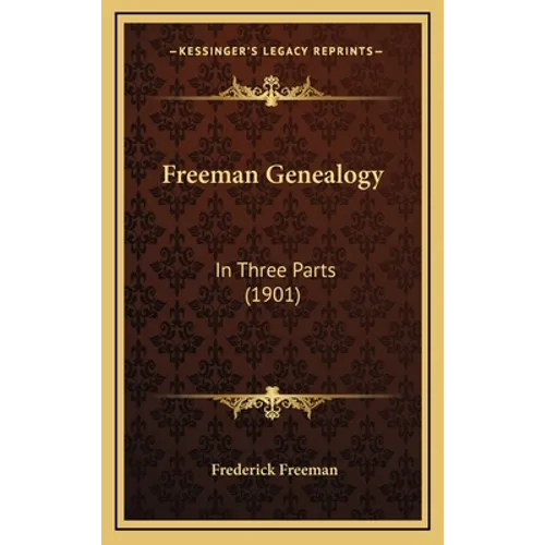 Freeman Genealogy: In Three Parts (1901)