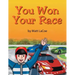 You Won Your Race