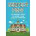 Perfect Prep: An Insider's Guide to Acing Your College Interview