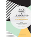 Race, Work, and Leadership: New Perspectives on the Black Experience