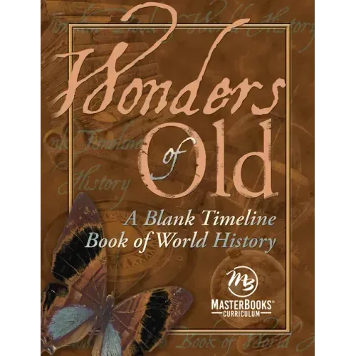 Wonders of Old: A Blank Timeline Book of World History