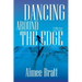 Dancing Around the Edge: A Memoir